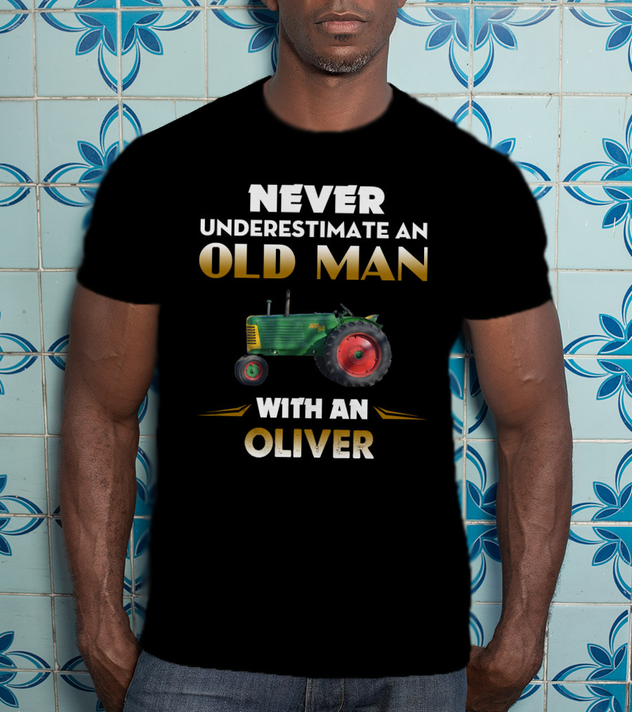 NEVER UNDERESTIMATE AN OLD MAN WITH AN OLIVER 88 TRACTOR T-Shirt