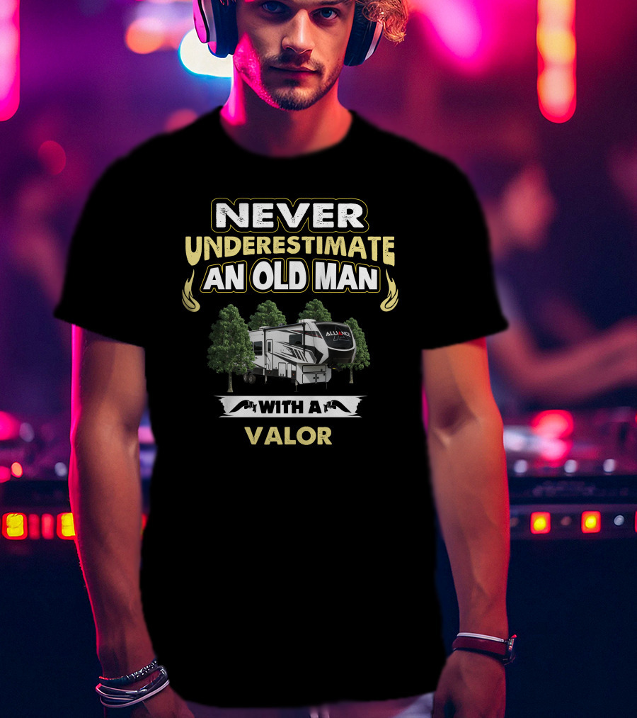 Never Underestimate An Old Man With An Alliance Valor T-Shirt