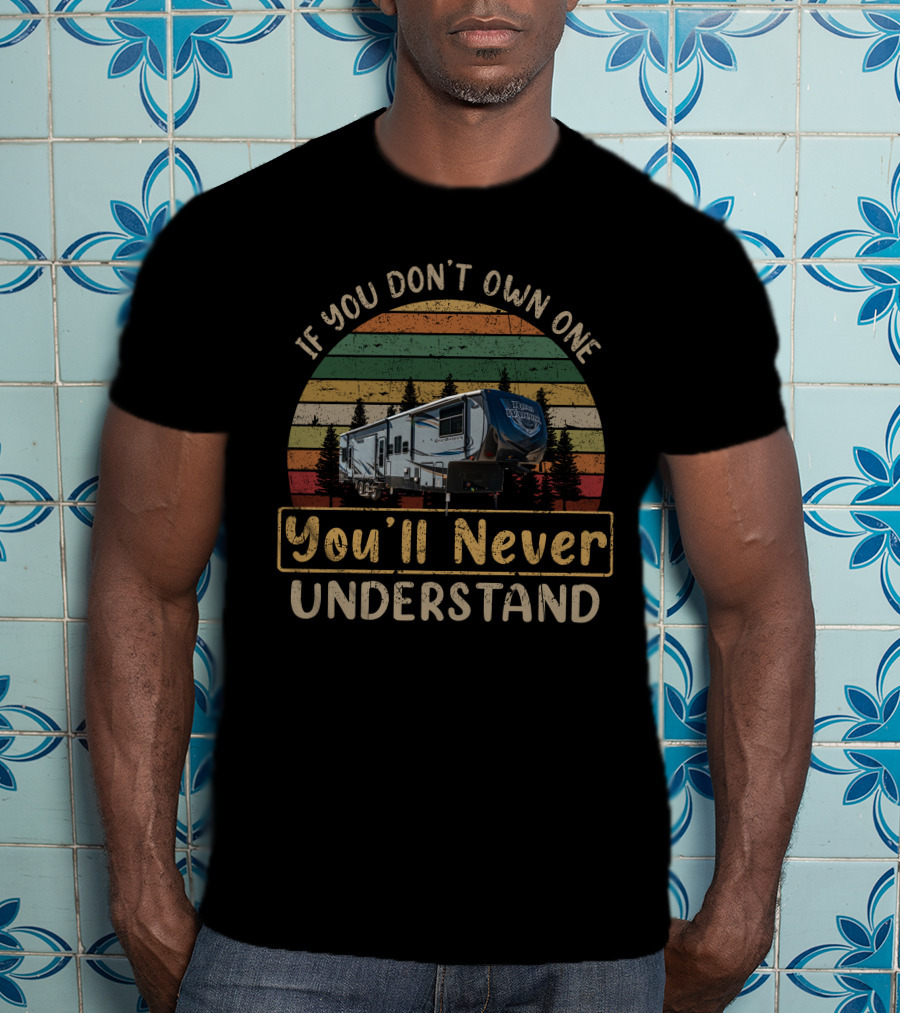 If You Don't Own One You'll Never Understand H-Road Warrior 427 T-Shirt