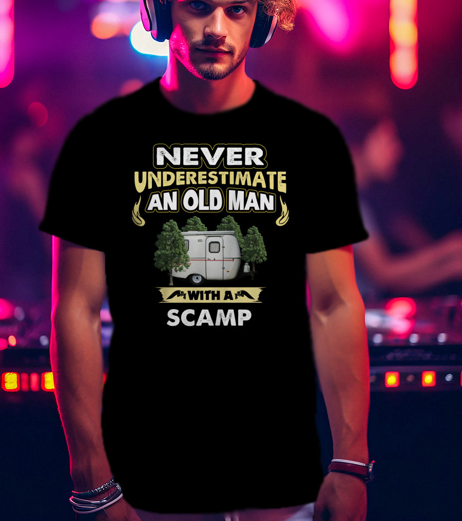Never Underestimate An Old Man With A Scamp T-Shirt