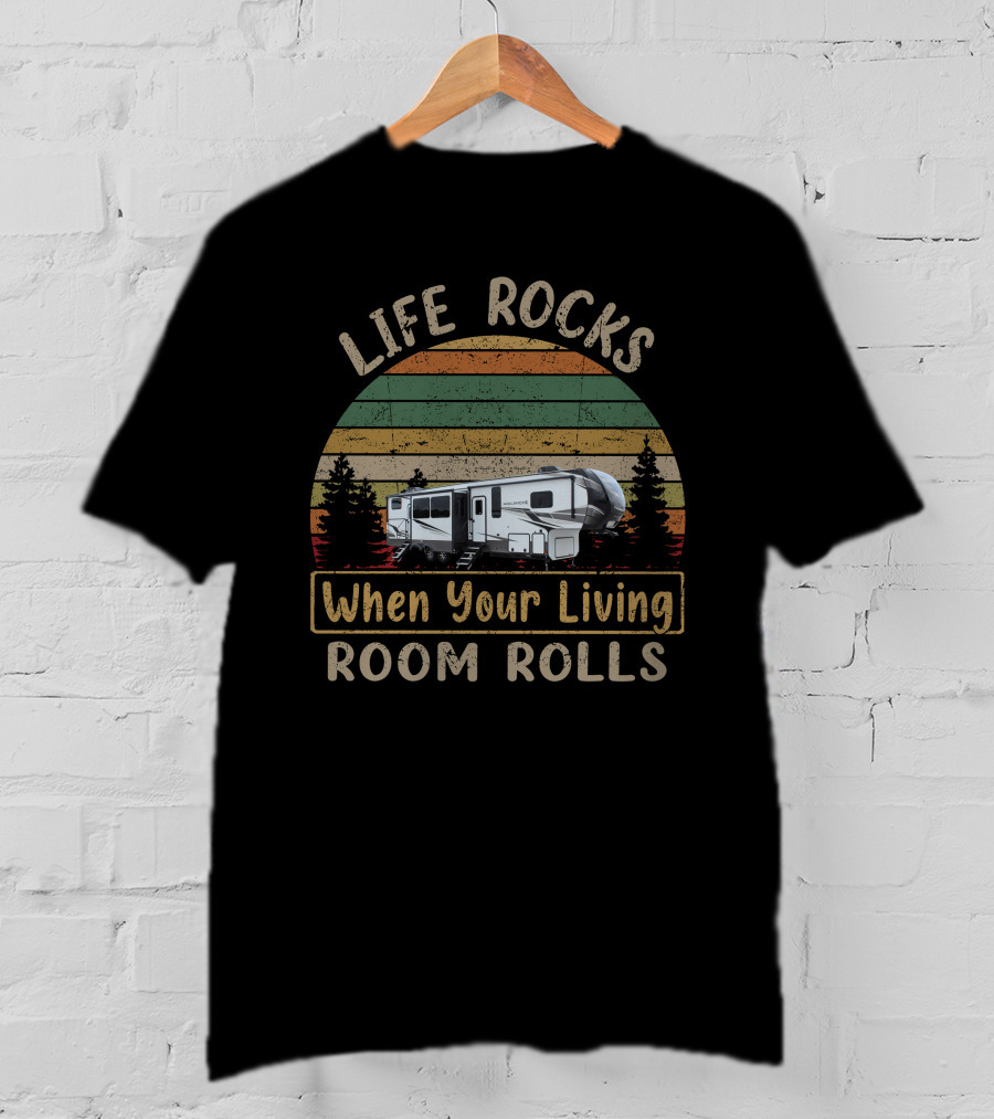 Life Rocks When Your Living Room Rolls Keystone Avalanche 378bh T-Shirt