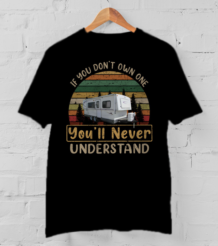 If You Don't Own One You'll Never Understand Camper Retro Circle T-Shirt