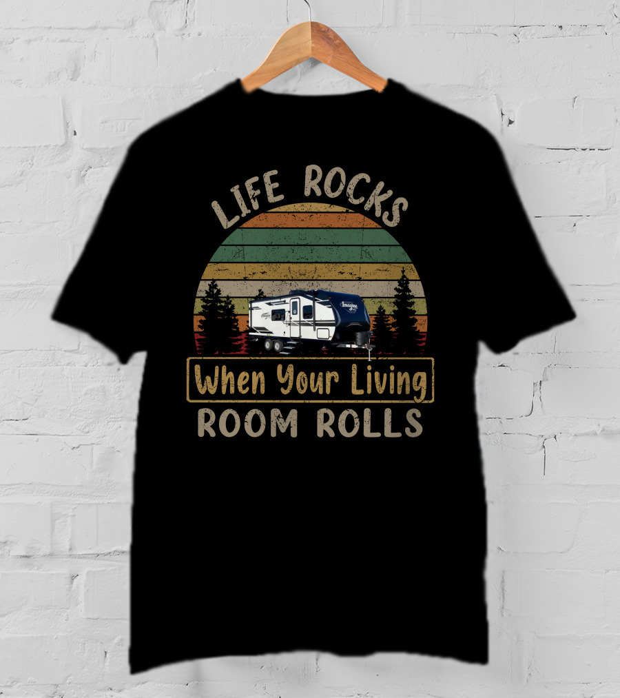 Life Rocks When Your Living Room Rolls Grand Design Imagine 22MLE 67tugh T-Shirt
