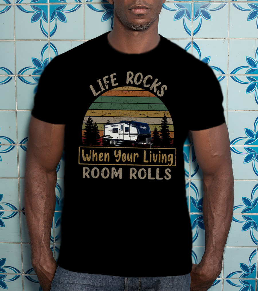 Life Rocks When Your Living Room Rolls Grand Design Imagine 22MLE 67tugh T-Shirt