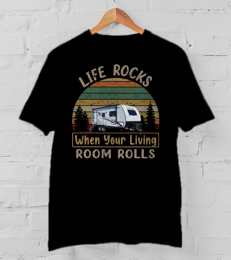 Life Rocks When Your Living Room Rolls Surveyor 202 T-Shirt
