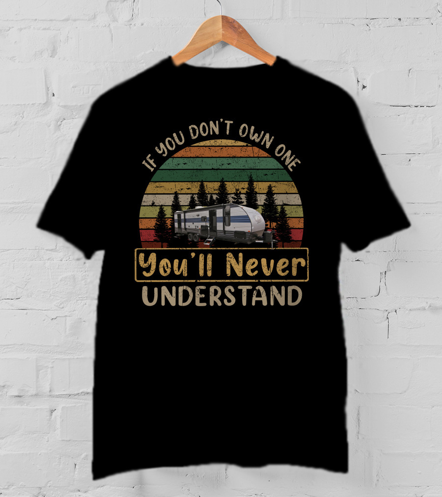 If You Don't Own One You'll Never Understand 22 Grey Wolf 26dbh T-Shirt