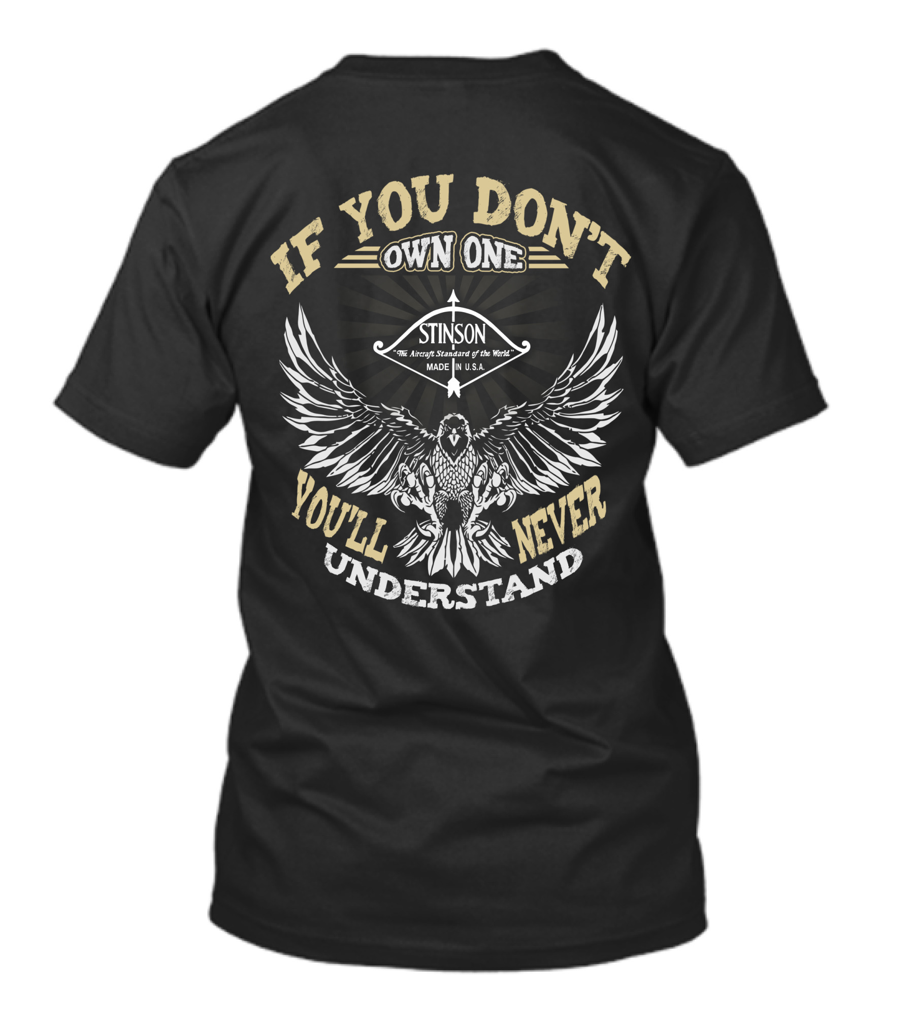If You Don't Own One Stinson You'll Never Understand T-Shirt
