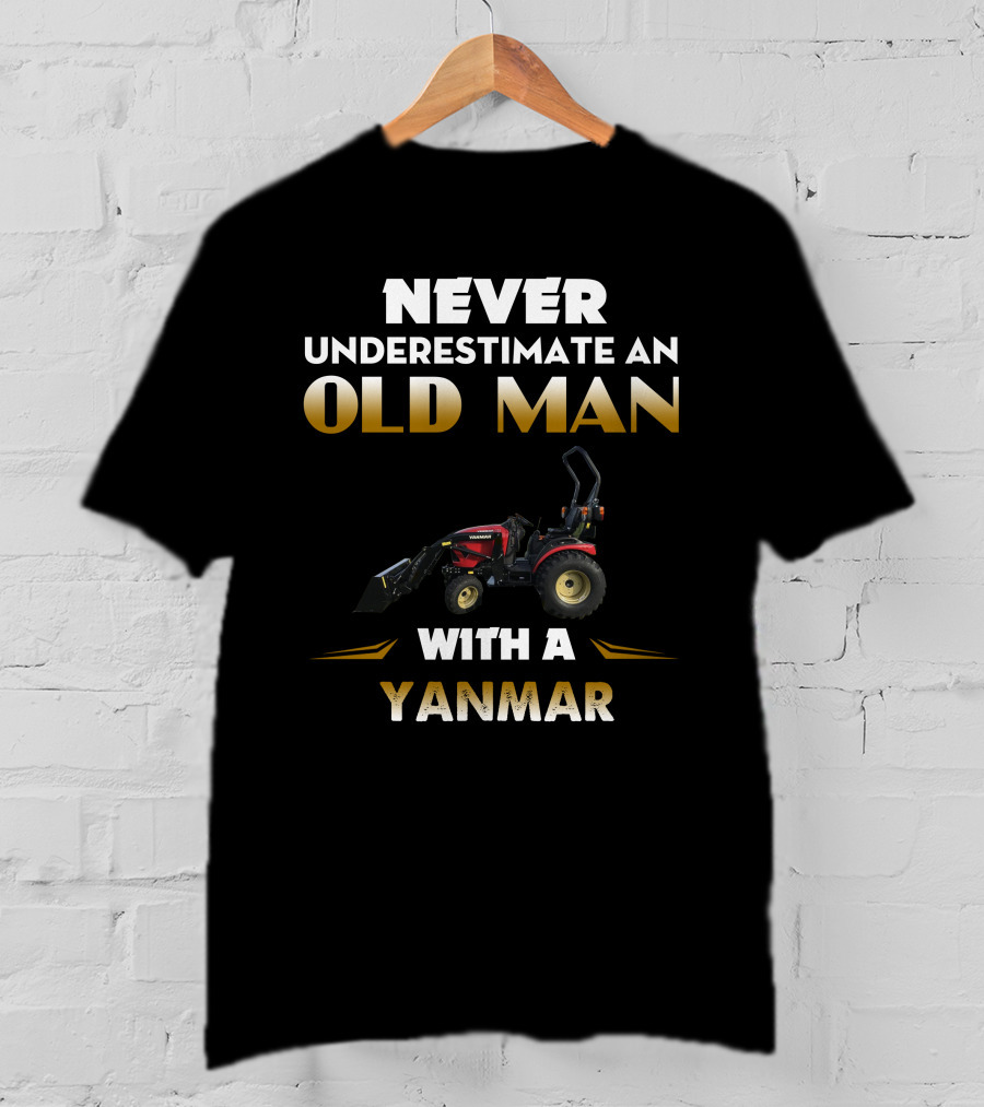Never Underestimate An Old Man With A Yanmar T-Shirt