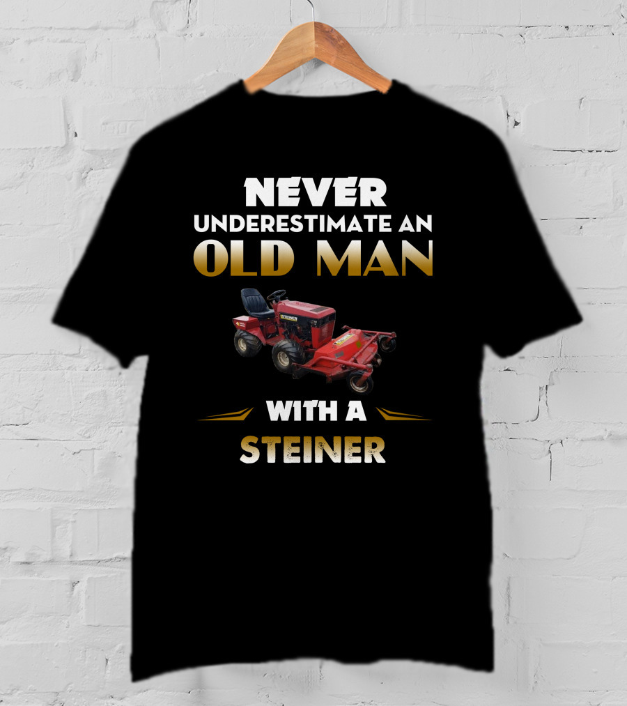Never Underestimate An Old Man With A Steiner 430 T-Shirt