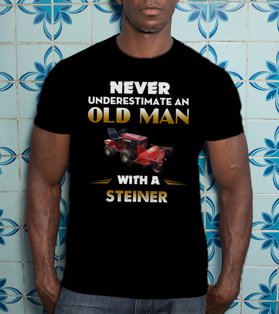 Never Underestimate An Old Man With A Steiner 430 T-Shirt