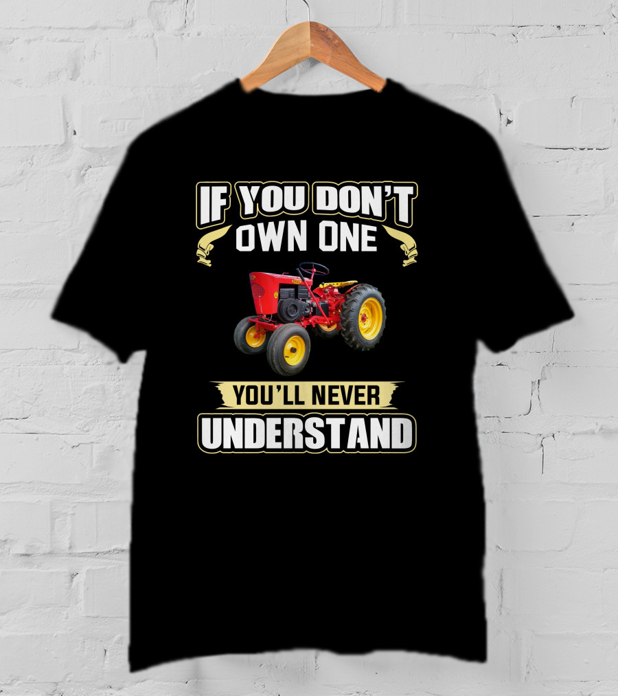 If You Don’t Own One Speedex Tractors You’ll Never Understand T-Shirt