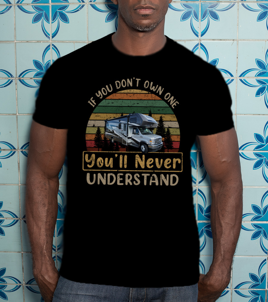 If You Don't Own One You'll Never Understand Sunseeker 2440ds T-Shirt