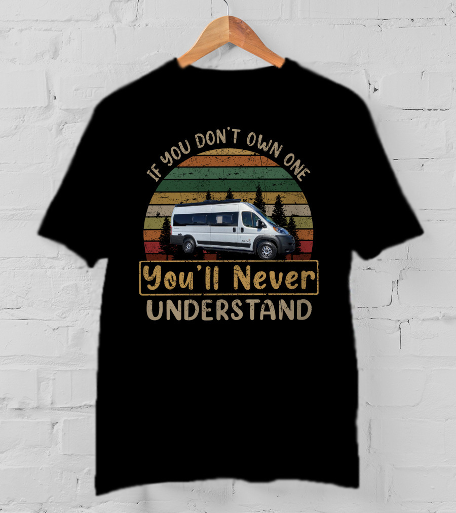 If You Don't Own One You'll Never Understand Nova 20RB T-Shirt