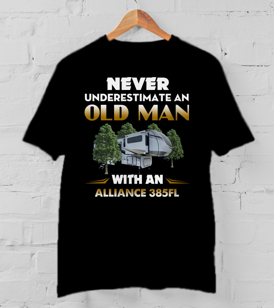 Never Underestimate An Old Man With An Alliance 385Fl T-Shirt