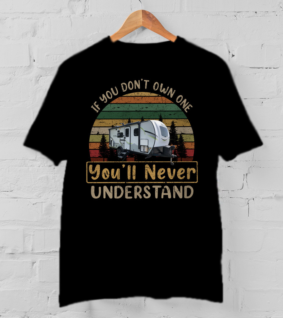 If You Don't Own One You'll Never Understand E Pro 20FBS T-Shirt
