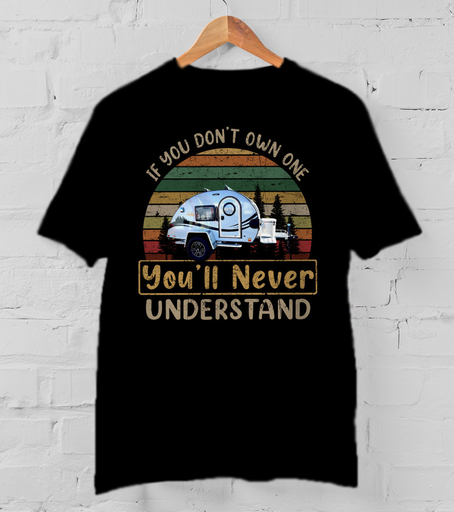 If You Don't Own One You'll Never Understand T@G XL T-Shirt