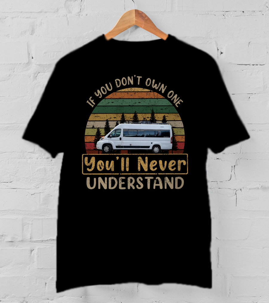 If You Don't Own One You'll Never Understand Travato Van Vintage Forest T-Shirt
