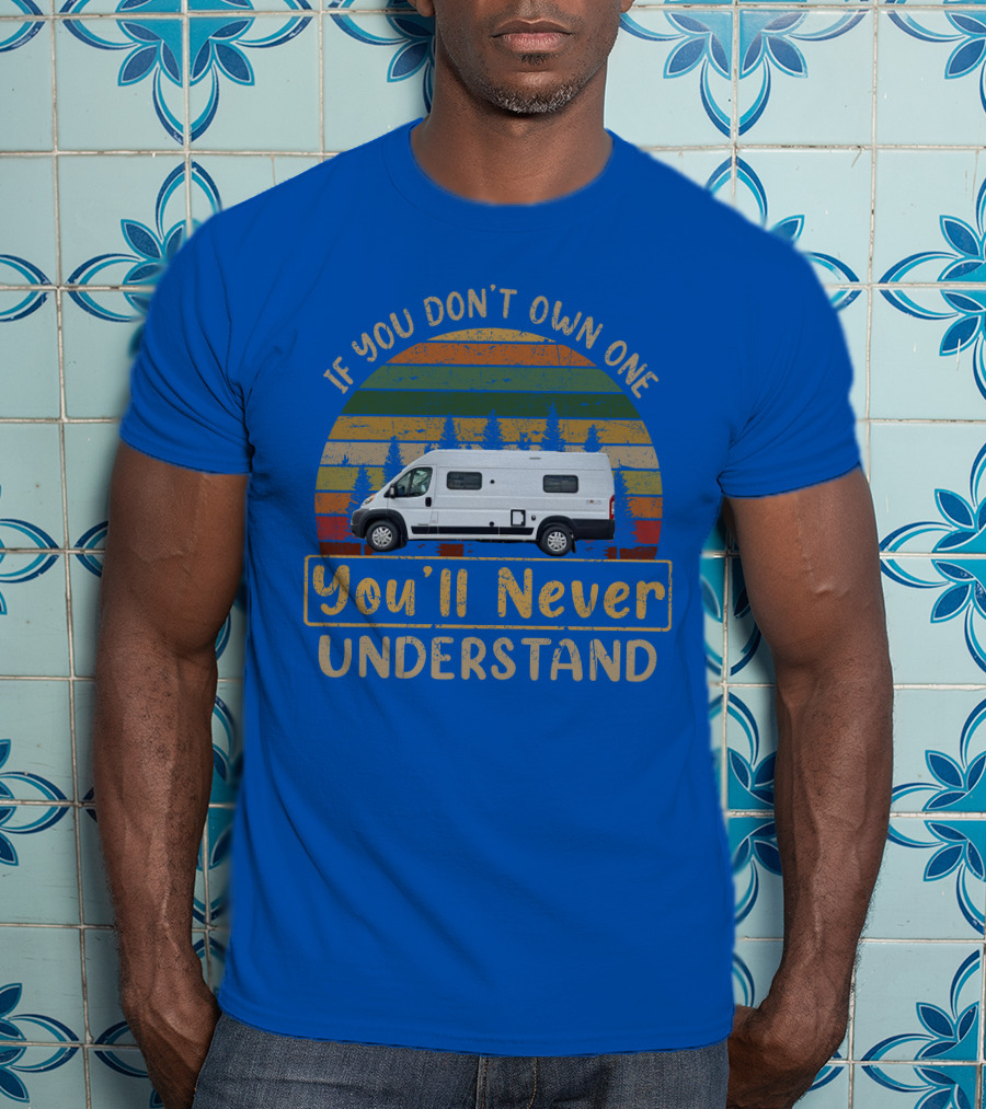 Winnebago Solis If You Don't Own One You'll Never Understand T-Shirt