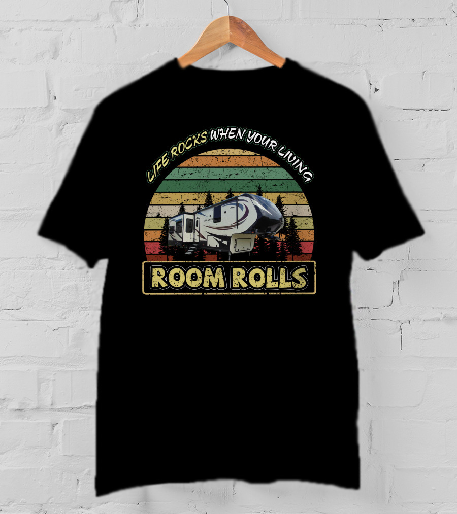 Life Rocks When Your Living Room Rolls Vilano 365Rl T-Shirt