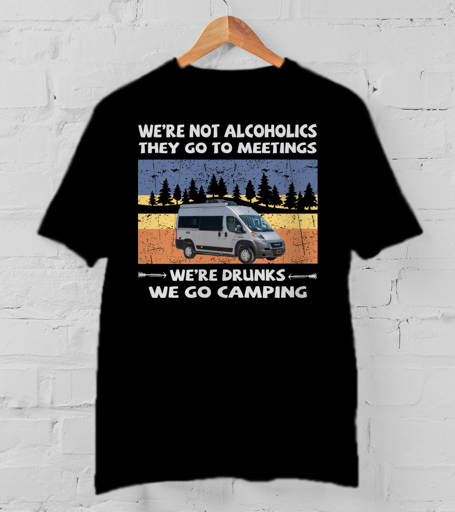 We're Not Alcoholics They Go To Meetings We're Drunks We Go Camping Van Forest Scene T-Shirt