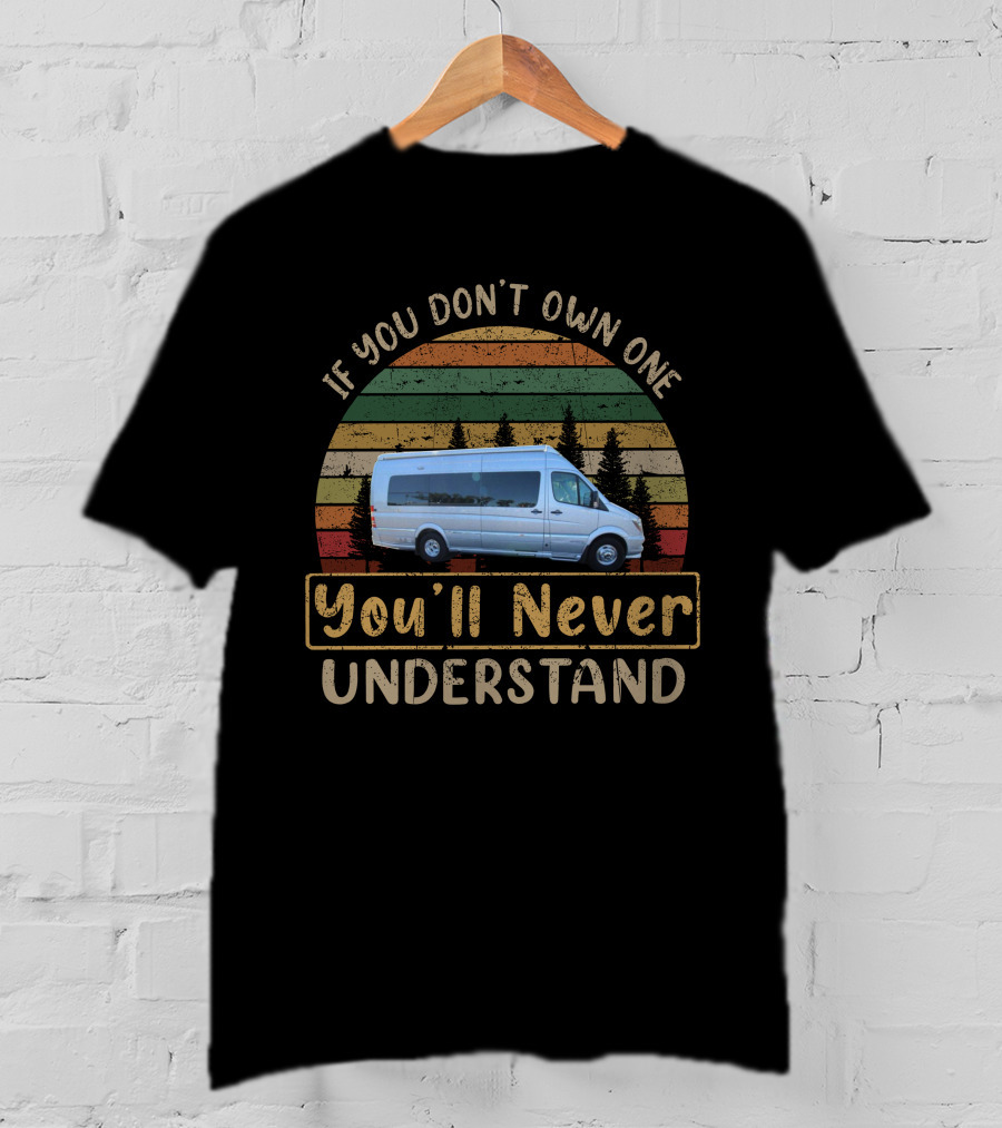 If You Don't Own One You'll Never Understand Interstate Grand Tour T-Shirt