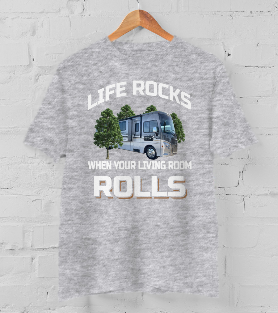 Life Rocks When Your Living Room Rolls Winnebago Adventurer T-Shirt
