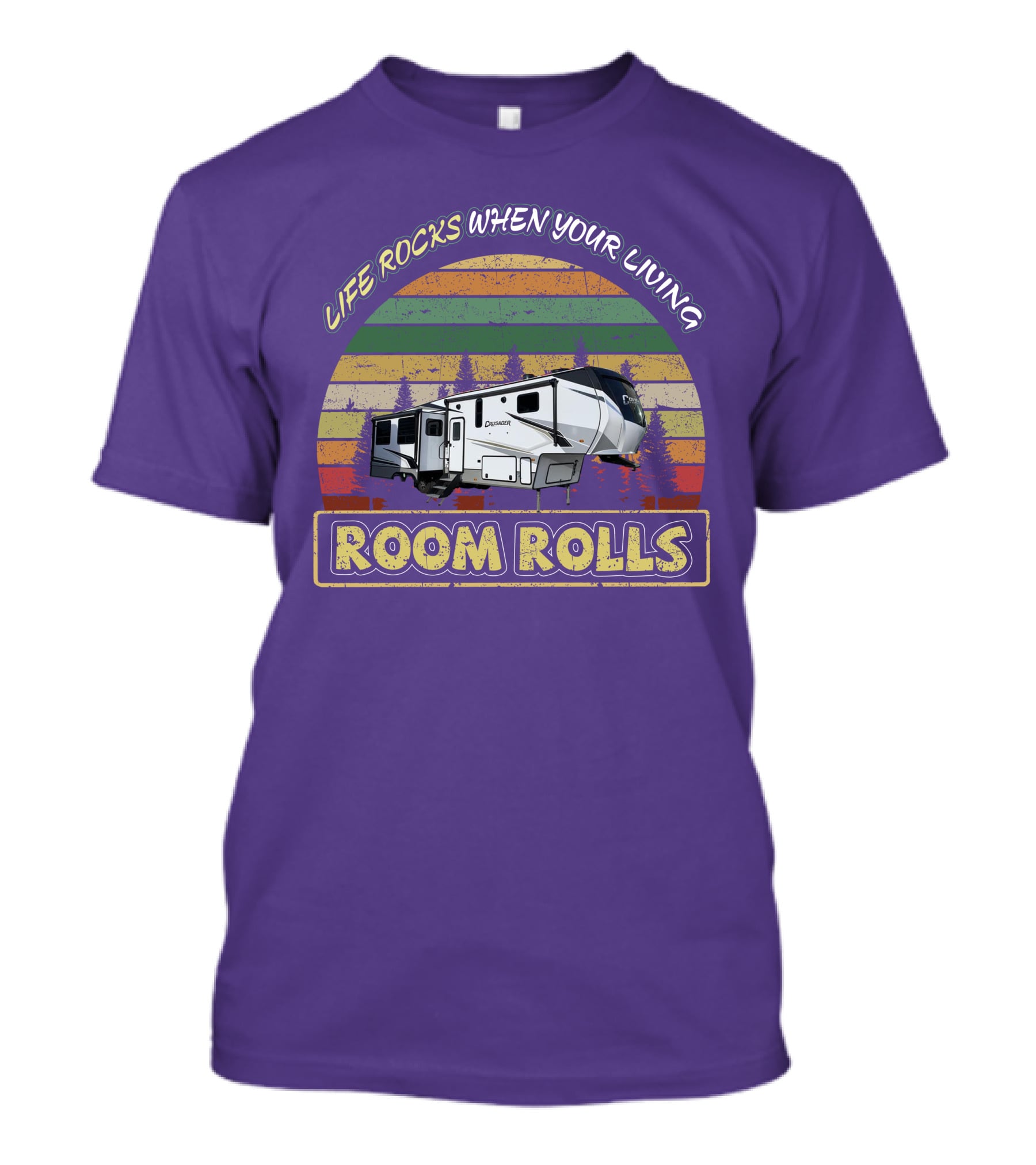 Life Rocks When Your Living Room Rolls Crusader 335RLP T-Shirt