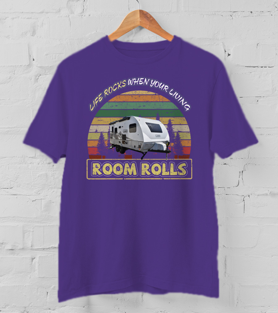 Lance Camper Life Rocks When Your Living Room Rolls 1685 T-Shirt