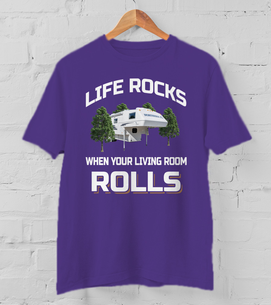 Life Rocks When Your Living Room Rolls Northern Lite Camper T-Shirt