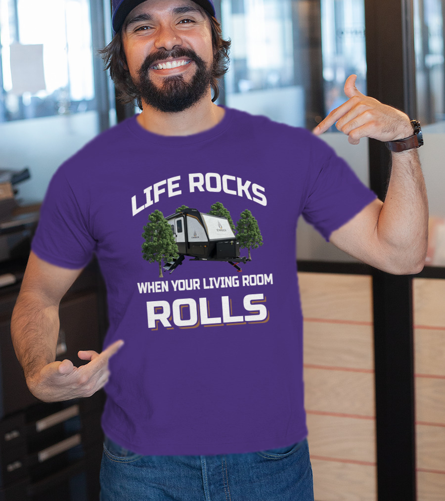 Life Rocks When Your Living Room Rolls Ember T-Shirt