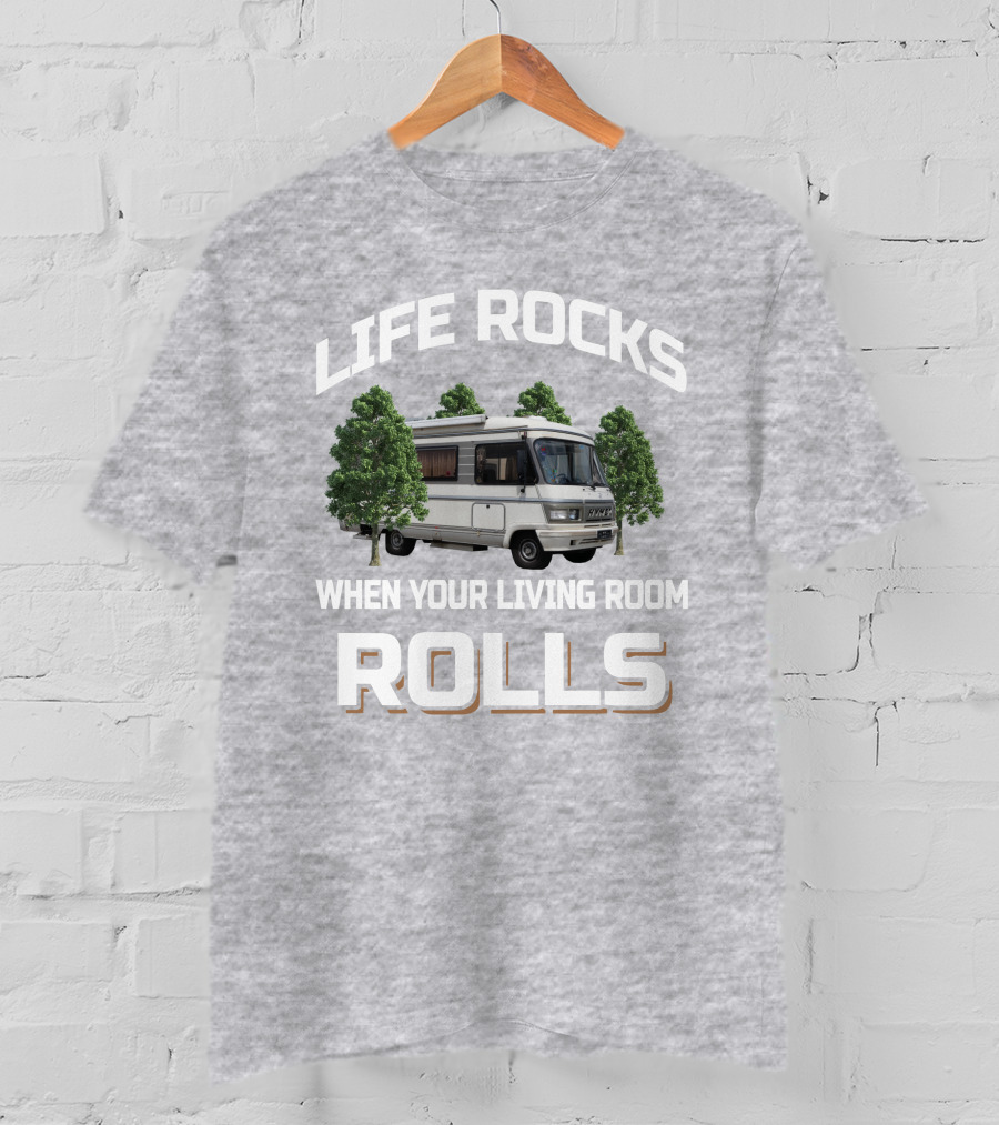 LIFE ROCKS WHEN YOUR LIVING ROOM ROLLS Hymer S555 T-Shirt
