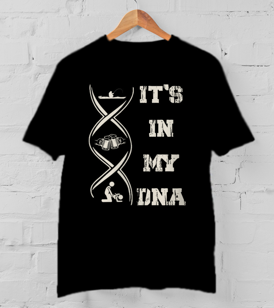 IT'S IN MY DNA Kayak Cau T-Shirt