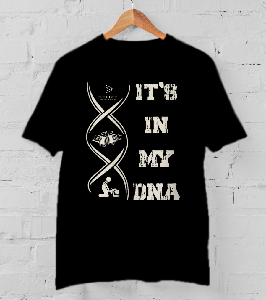 Belize Adventure And Excursion It's In My DNA T-Shirt