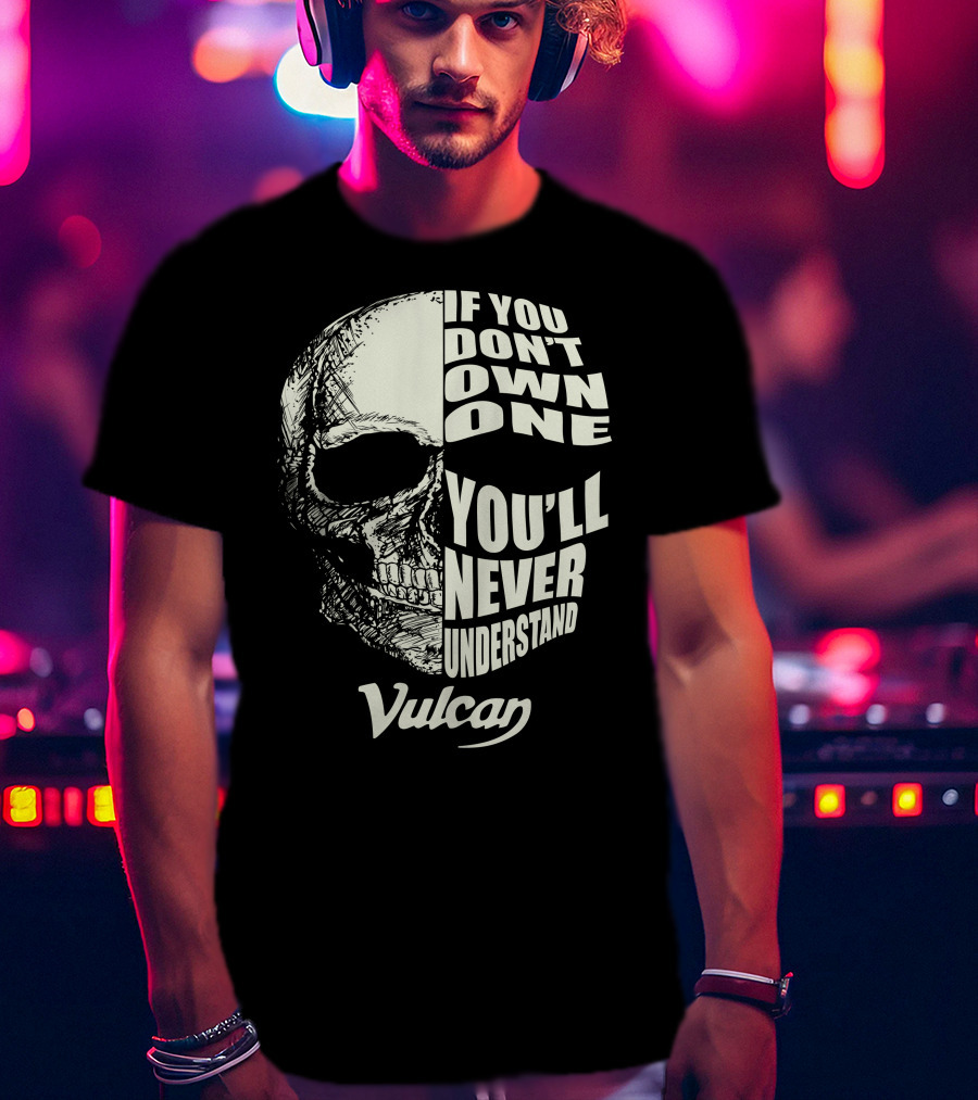 Kawasaki Vulcan If You Don't Own One You'll Never Understand Skull T-Shirt