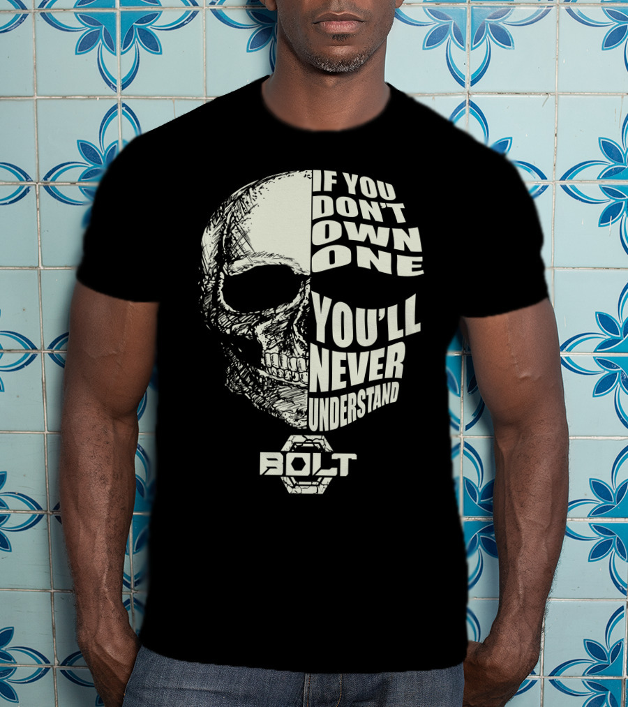 If You Don't Own One You'll Never Understand BOLT YAMAHA T-Shirt