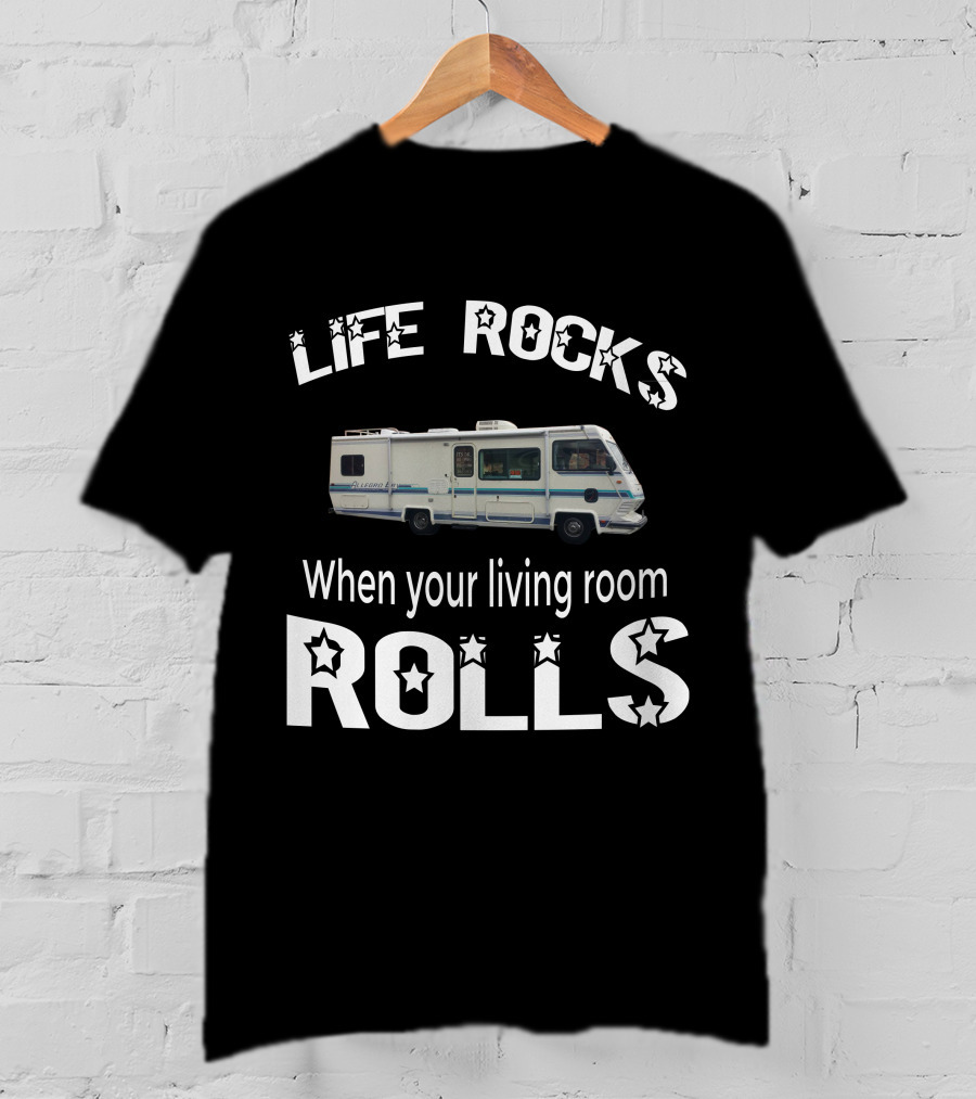 Life Rocks When Your Living Room Rolls 1993 Allegro Bay T-Shirt