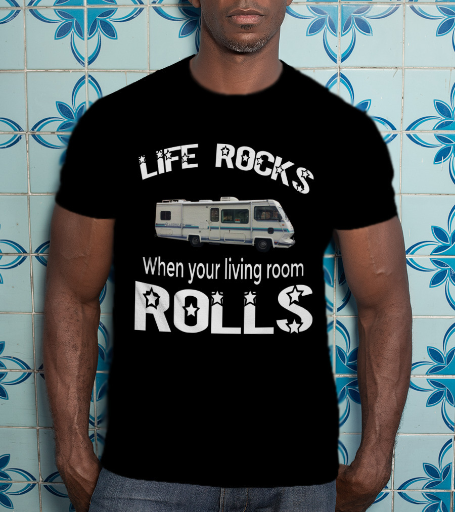 Life Rocks When Your Living Room Rolls 1993 Allegro Bay T-Shirt