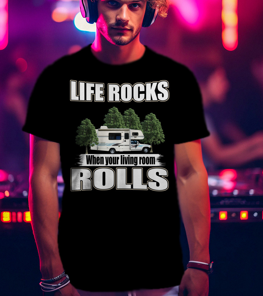 LIFE ROCKS When Your Living Room ROLLS Toyota Warrior 1991 T-Shirt