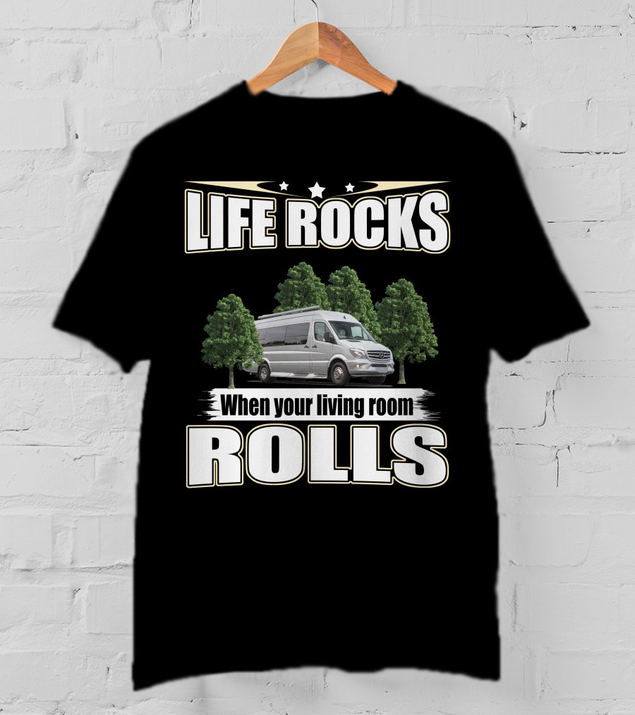 Life Rocks When Your Living Room Rolls Coachmen Galleria T-Shirt