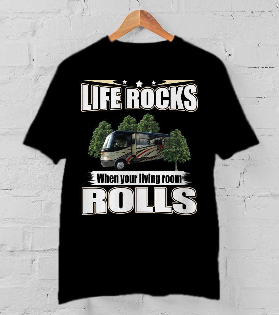 LIFE ROCKS When Your Living Room Rolls 2013 Outlaw 3611 T-Shirt