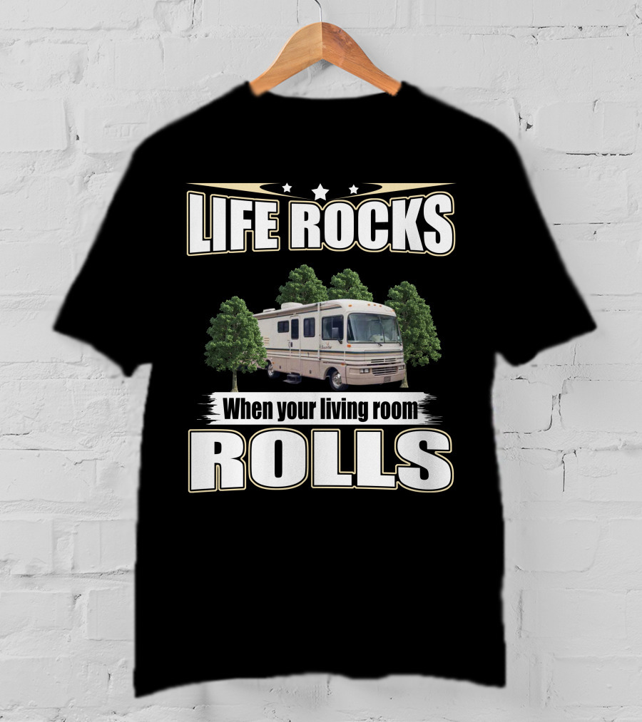 LIFE ROCKS When Your Living Room Rolls Fleetwood Bounder RV T-Shirt