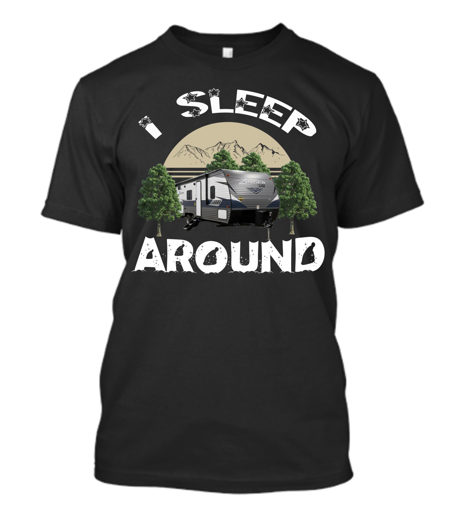 I SLEEP AROUND Zinger 252BH Travel Trailer Mountains And Trees T-Shirt