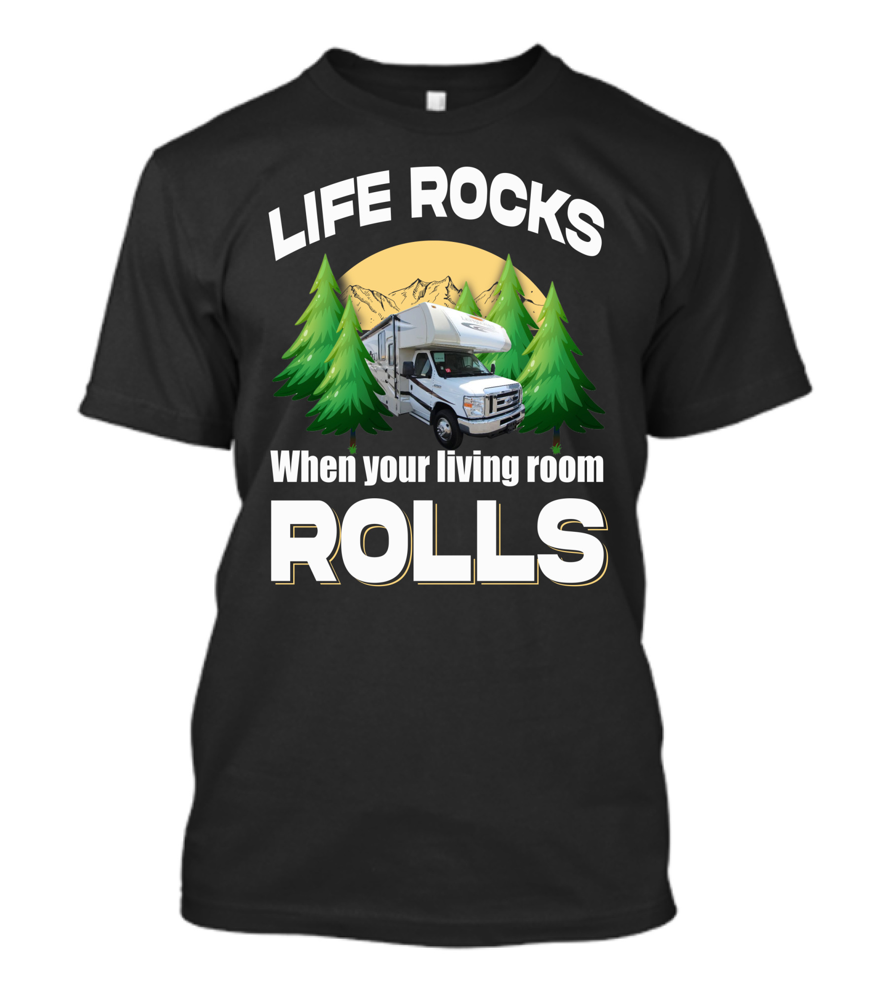 LIFE ROCKS When Your Living Room Rolls Coachmen Leprechaun 319MB T-Shirt