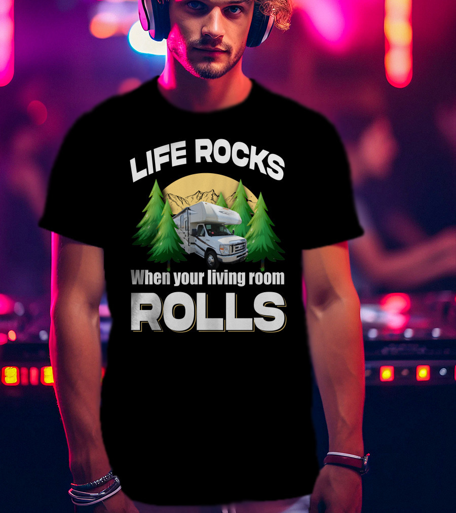 LIFE ROCKS When Your Living Room Rolls Coachmen Leprechaun 319MB T-Shirt