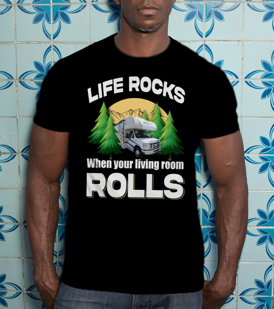 LIFE ROCKS When Your Living Room Rolls Coachmen Leprechaun 319MB T-Shirt