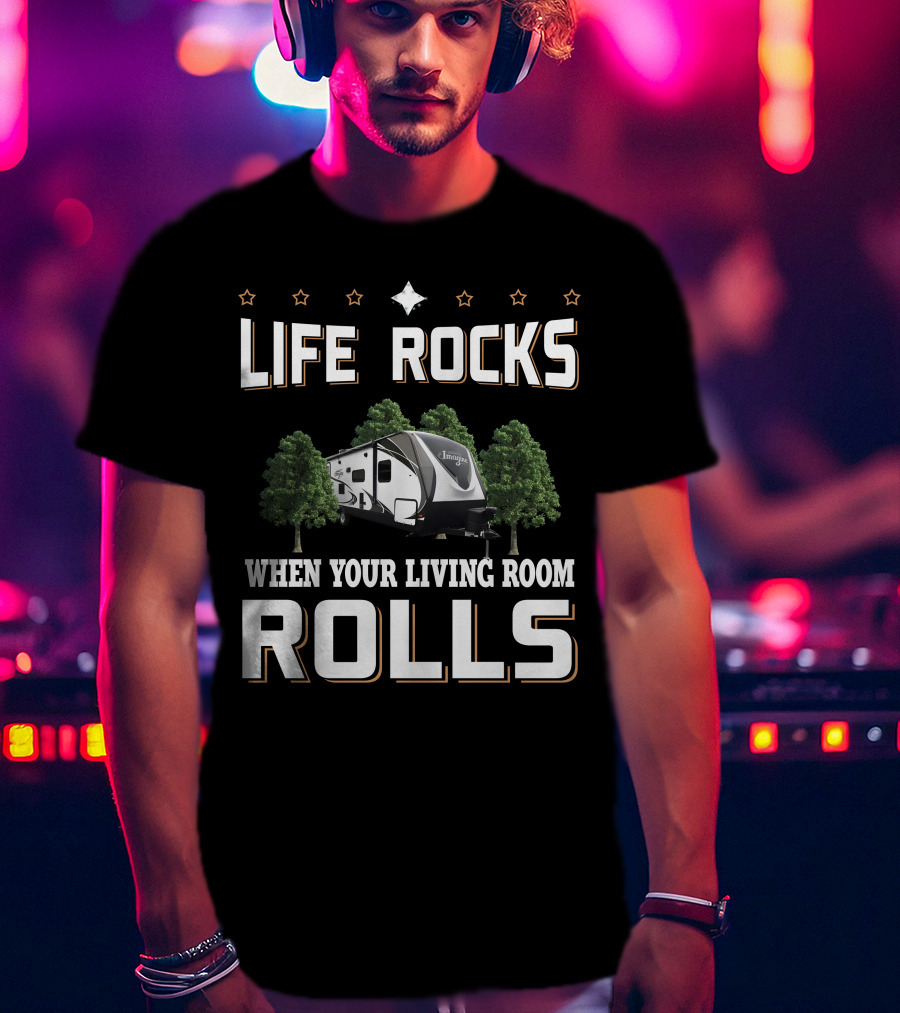Life Rocks When Your Living Room Rolls Grand Design Imagine 2800BH T-Shirt