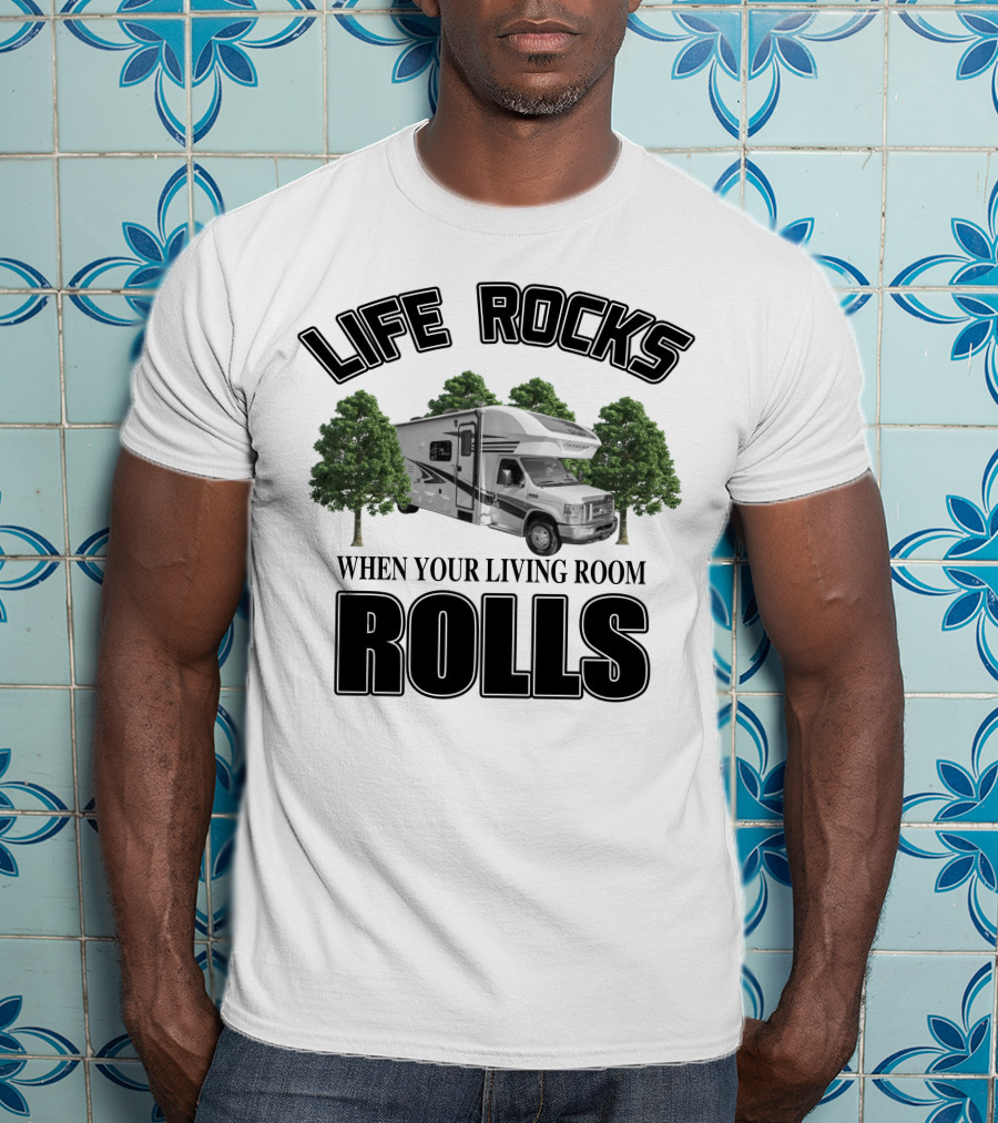 LIFE ROCKS WHEN YOUR LIVING ROOM ROLLS Entegra Coach Odyssey T-Shirt