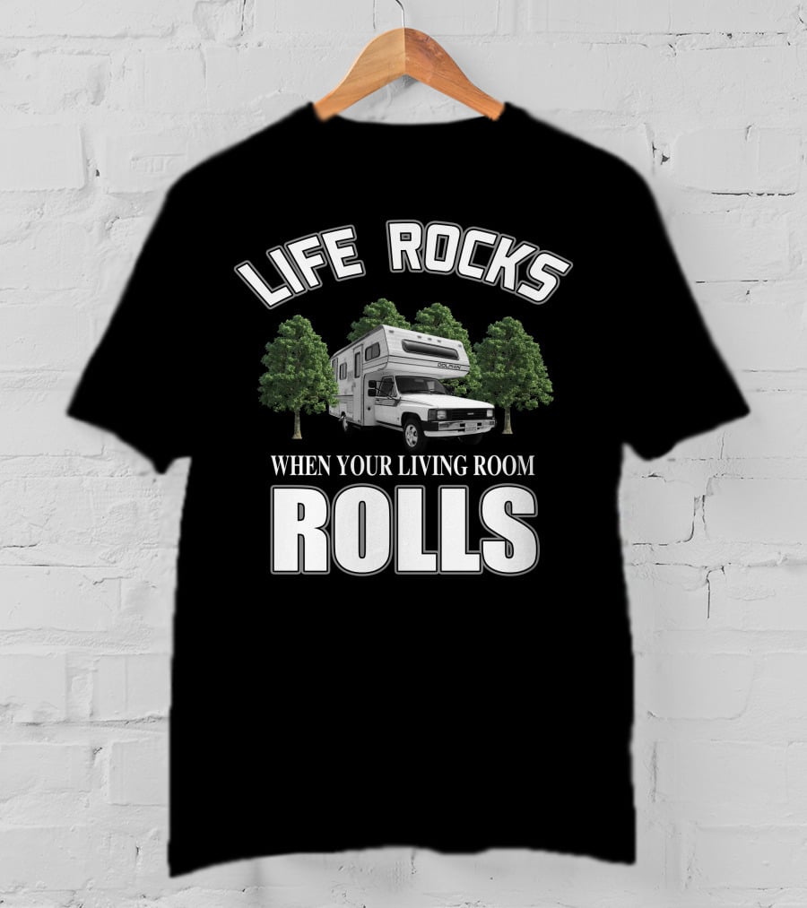 Life Rocks When Your Living Room Rolls Toyota Dolphin Motorhome T-Shirt