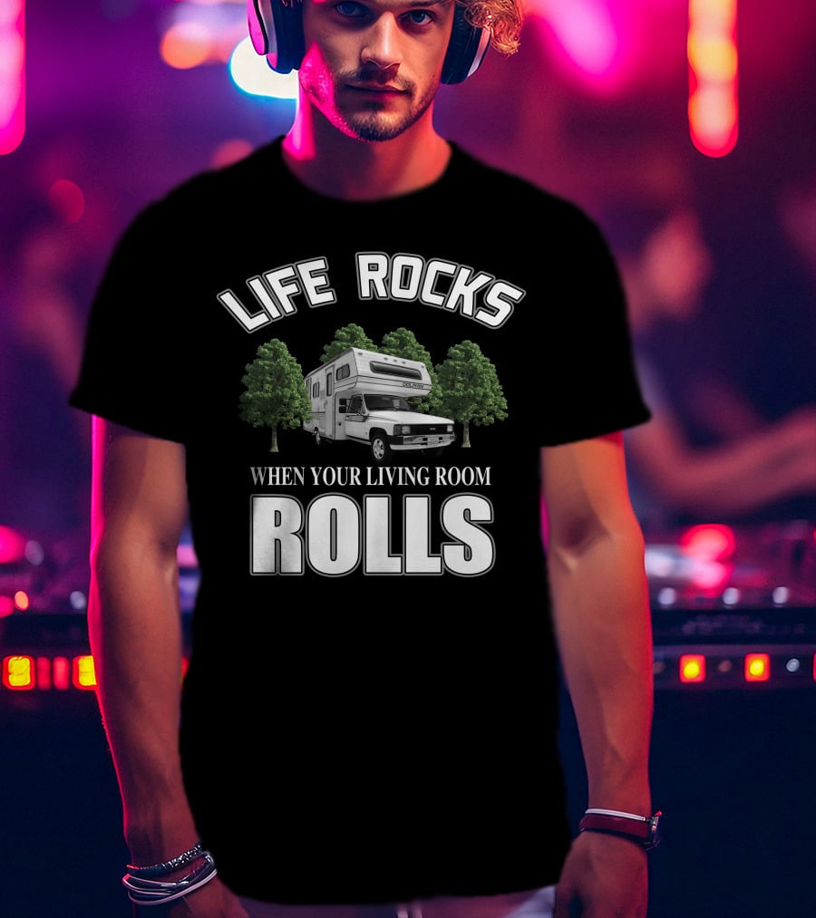 Life Rocks When Your Living Room Rolls Toyota Dolphin Motorhome T-Shirt