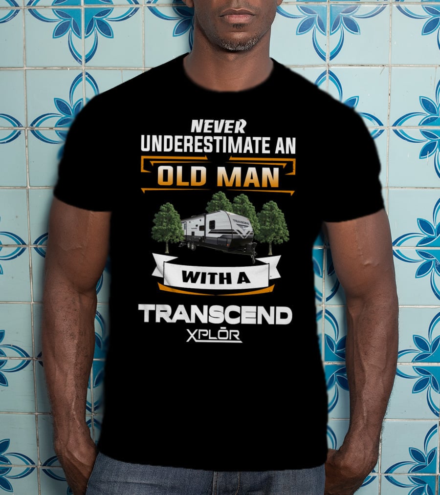 Never Underestimate An Old Man With A Transcend Xplor T-Shirt